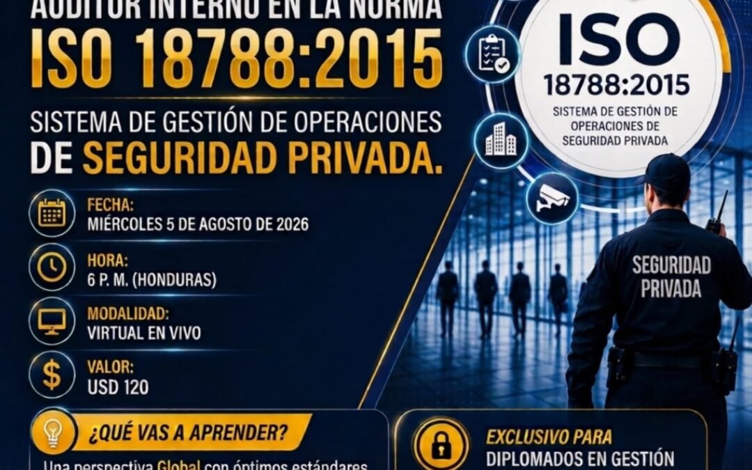 Ficha 802-26 HN – Auditor Interno en la Norma ISO 18788:2015 – Sistema de Gestión de Operaciones de Seguridad Privada.